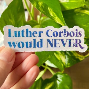Luther Corbois nigdy by tego nie zrobił | Iskra Wiecznego Płomienia | Wodoodporna naklejka winylowa z motywem Klątwy Kindreds | Gadżety klubu książki fantasy