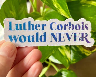 Luther Corbois Would Never | Spark of the Everflame | Kindreds Curse vinyl waterproof sticker | fantasy book club merch