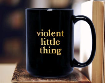 Violent Little Thing - Fourth Wing Mug | Fantasy Bookish Coffee Cup | Fourth Wing Fan Merch | Violet Sorrengail, Xaden Riorson