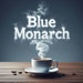 Blue Monarch