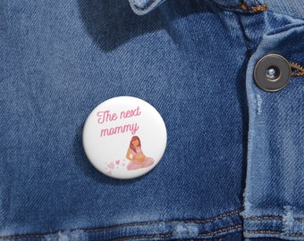 Next Mommy pin button