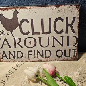 Brand New "Cluck Around and Find Out" Tin Décor