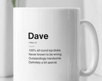 Dave Definition Ceramic Mug, Sarcastic Dave Mug, Funny Dave Gift, Personalised Dave Mug, Custom Dave Mug, Funny Gift For Dave