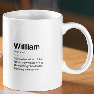 William Definition Ceramic Mug, Sarcastic William Mug, Funny William Gift, Personalised William Mug, Custom William Mug