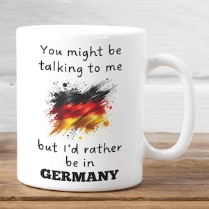 Tazza &quot;Preferisco essere in Germania&quot;, regalo per la Germania, tazza tedesca, regalo divertente per gli amanti della Germania, idea regalo per la Germania