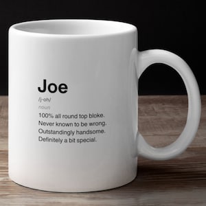 Joe Definition Ceramic Mug, Sarcastic Joe Mug, Funny Joe Gift, Personalised Joe Mug, Custom Joe Mug, Funny Gift For Joe