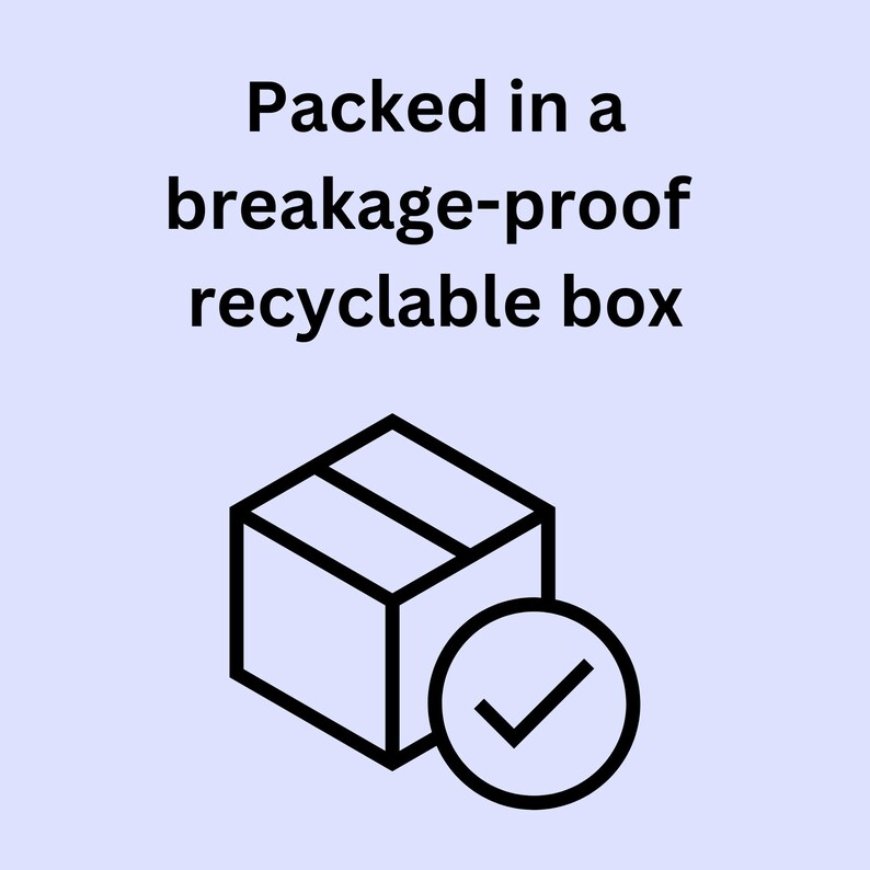 May include: A black and white line drawing of a cardboard box with a checkmark inside a circle. The text "Packed in a breakage-proof recyclable box" is above the box.