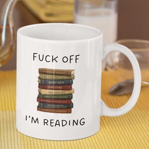 F*ck Off I'm Reading Mug, Book Gift, Mug For Book Lover, Profanity Gift, Bookworm Gift, Book Addict Gift, Book Lover Present image 7