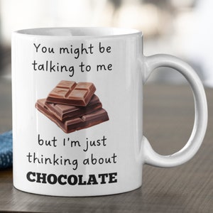 Thinking About Chocolate Mug, Chocolate Gift, Chocolate Mug, Funny Chocolate Gifts, Chocolate Lover Gift, Chocolate Gift Idea