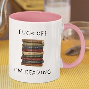 F*ck Off I'm Reading Mug, Book Gift, Mug For Book Lover, Profanity Gift, Bookworm Gift, Book Addict Gift, Book Lover Present image 1