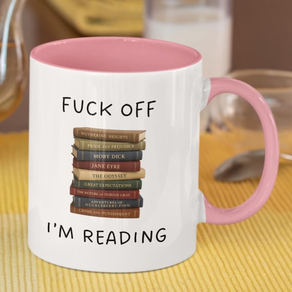 F*ck Off I'm Reading Mug, Book Gift, Mug For Book Lover, Profanity Gift, Bookworm Gift, Book Addict Gift, Book Lover Present
