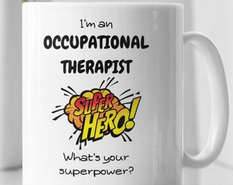 Occupational Therapist Superhero Ceramic Mug 11oz, Funny Occupational Therapist Mug, Thank You Gift For Occupational Therapist