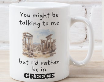 Más bien estar en Grecia taza, regalo de Grecia, taza griega, regalo divertido de Grecia, regalo de amante de Grecia, idea de regalo griego