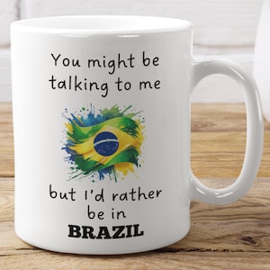 Rather Be In Brazil Mug, Brazil Gift, Brazilian Mug, Funny Brazil Gift, Brazil Lover Gift, Brazilian Gift Idea