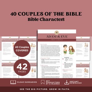 May include: A digital download featuring summaries of 40 Bible couples and their key characteristics. The design includes the text "40 Couples of the Bible" and "Adam & Eve, First Couple" on a pink background. Includes 42 pages with clear summaries.
