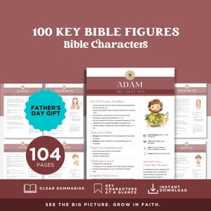 May include: A collection of printable Bible character profiles. The design features a teal Father's Day gift tag, a circular 104 pages tag, and the text "100 Key Bible Figures Bible Characters". The profiles include Adam, Deborah, Eve, David, and more.