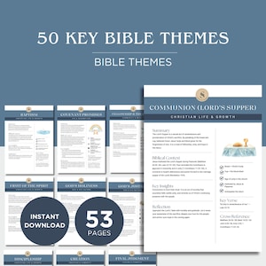 May include: A collection of printable Bible study guides with the title "50 Key Bible Themes." The guides cover topics like Baptism, Covenant Promises, and Communion. The image includes the text "Instant Download" and "53 Pages."
