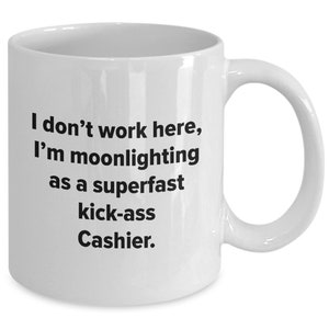 Cashier mug, funny cashier gifts, cashier cups, cashier appreciation gifts