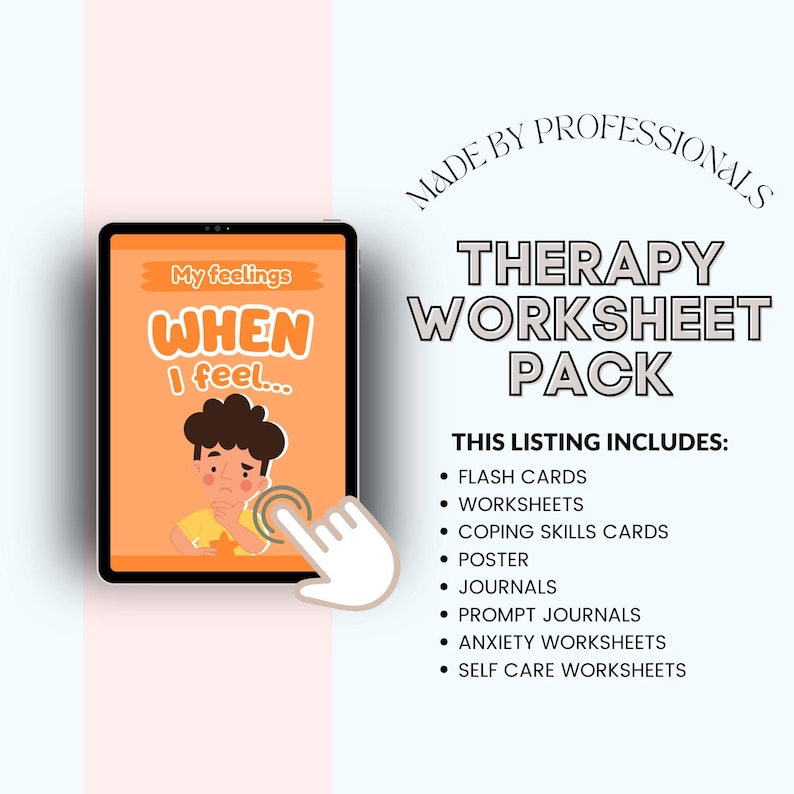 May include: An orange tablet displays the text "My feelings WHEN I feel..." with a cartoon illustration. The image promotes a therapy worksheet pack, including flash cards, worksheets, coping skills cards, a poster, journals, and more.