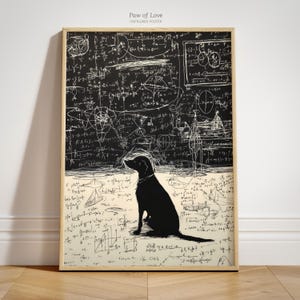 Könnte beinhalten: Ein rechteckiges rahmenloses Poster mit dem Titel Paw of Love, das die schwarze Silhouette eines sitzenden Hundes in der Mitte zeigt. Der Hintergrund ist in einen schwarzen oberen und einen cremefarbenen unteren Teil unterteilt, beide mit weißen mathematischen Gleichungen.