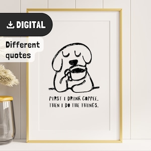 Póster de café divertido Regalo para amantes del café Póster de cocina con cita divertida sobre café Perros mal dibujados Arte de pared Estética de café moderno Decoración de cocina Perro
