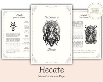 May include: Printable grimoire pages featuring a black and white illustration of the Greek goddess Hecate. The text includes her attributes, symbols, and sacred plants. The pages are titled "The Grimoire of Hecate" and "Hecate, Goddess of Witchcraft".