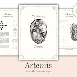 May include: Printable grimoire pages featuring a black and white illustration of Artemis, the Greek goddess of the hunt, with a bow and arrow, surrounded by floral designs. The text "The Grimoire of Artemis" is at the top of the page.