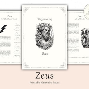 May include: Printable grimoire pages featuring Zeus, the Greek god of the sky and thunder. The pages include illustrations of Zeus, his symbols, and attributes. The text includes information about his origins, domains, and sacred animals.