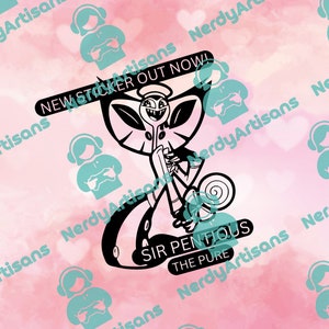 Hazbin Hotel Inspired - Sir Pentious &quot;Who Me?&quot;  Vinyl Decal Sticker
