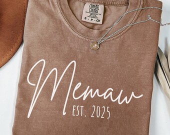 Comfort Colors® Custom Memaw Shirt, Memaw Gift, Grandma Mothers Day Shirt, Personalized Gift For Memaw, Grandma Est Date Tshirt Est 2025