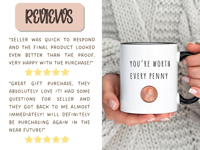 May include: White ceramic mug with a black handle and rim, featuring the text "YOU'RE WORTH EVERY PENNY" and a penny illustration. The mug is held by a person. Reviews are also shown.
