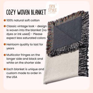 May include: A cozy woven blanket made of 100% natural soft cotton. The blanket has a classic vintage look with multicolor fringes on the longer side and black and white fringes on the shorter side.  Each blanket is unique and custom made to order in the USA.