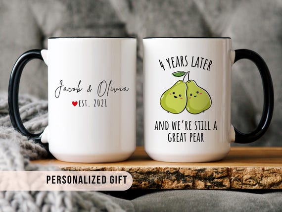 4th Anniversary Mug, Funny Great Pear Couple Gift, Personalized 4 Years Later Mug For Him Her, Cute Fourth Wedding Anniversary Cup Fruit