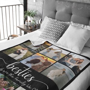 May include: A black and white photo collage blanket with the text "Besties are the family we choose". The blanket features photos of two friends in various settings.