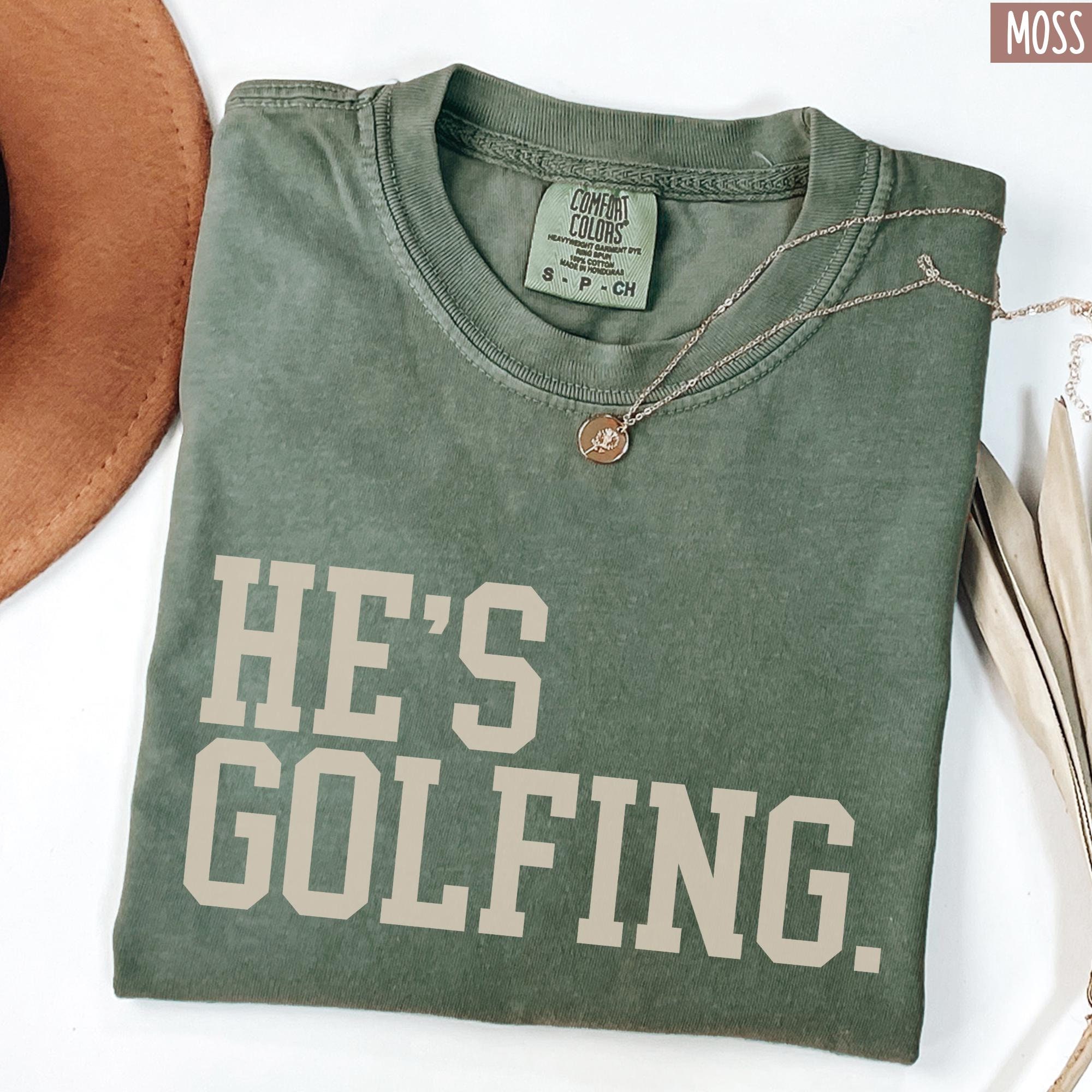 Golf Wife Shirt, He's Golfing Shirt Girls Golfing Shirt, Golf Tee, Husband Golf Shirt, Abandoned Wives Club, Golfing Wife Women's Golf Shirt