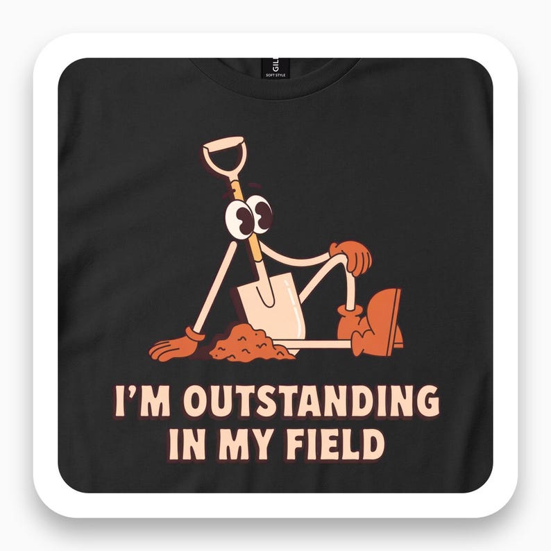 Outstanding In My Field Shirt, Funny Gardener Tee, Farmer Gift, Vintage Humor T-Shirt