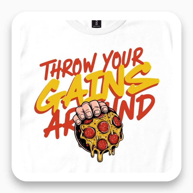 Throw Your Gains Around Shirt, Pizza Lover Gym Tee, Funny Fitness Gift, Workout Humor T-Shirt