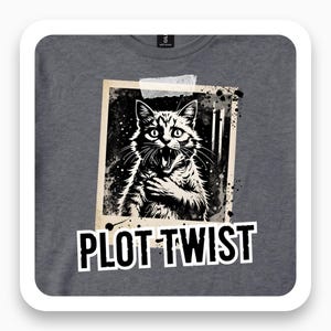 Plot Twist Cat Shirt, Dramatic Fluffy Cat Tee, Funny Cat Lover Gift, Unique Pet Lover T-Shirt