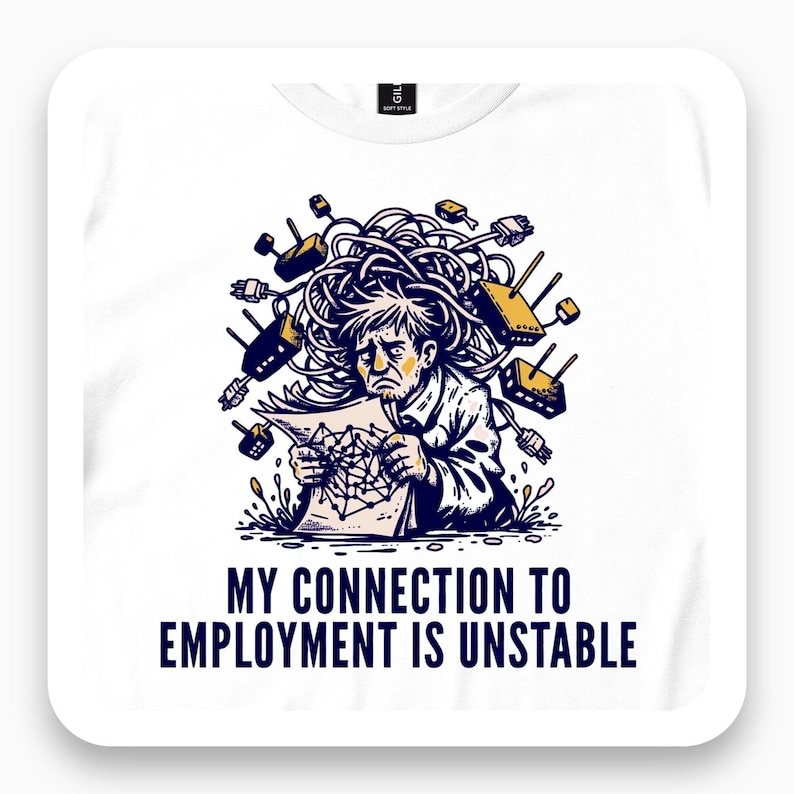 Unstable Connection Shirt, Network Engineer Humor Tee, IT Tech Gift, Funny Work T-Shirt
