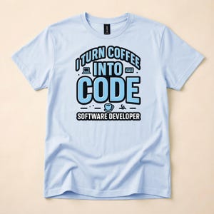 I Turn Coffee Into Code Shirt, Software Developer Tee, Programmer Gift T-Shirt, Bold Typography Coder Apparel