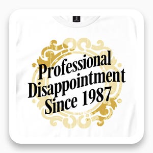 Professional Disappointment Shirt, Vintage Badge Crest Tee, Retro Humor Gift, Existential Dread T-Shirt, Funny 1987 Anniversary
