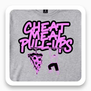 Cheat Meal Pull-Ups Shirt, Funny Fitness Tee, Gym Humor Gift, Pizza Lover T-Shirt
