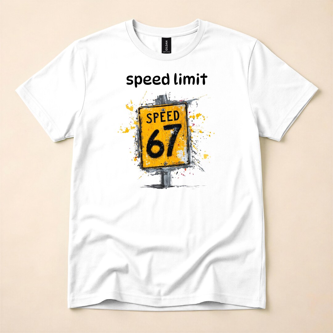 67 Speed Limit Shirt, Urban Street Art Tee, Automotive Culture Gift ...