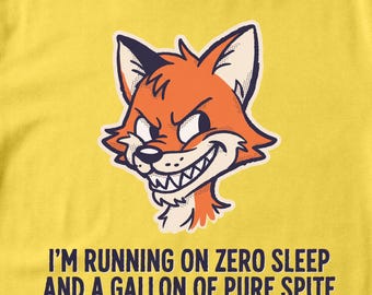Running On Zero Sleep And Spite Shirt, Funny Fox Tee, Sarcastic Humor Gift, Deadpan Comedy T-Shirt
