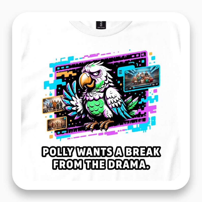 Polly Wants A Break Shirt, Sarcastic Parrot Tee, Reality Show Humor Gift, Funny Streaming T-Shirt