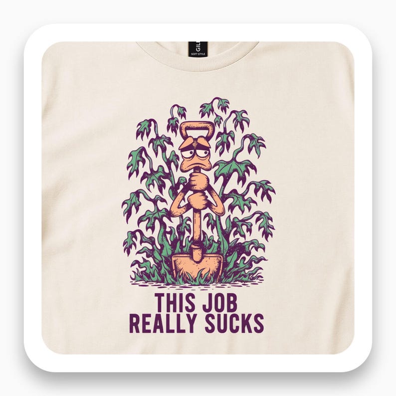 This Job Really Sucks Shirt, Deadpan Humor Tee, Funny Garden Gift, Sarcastic Work T-Shirt