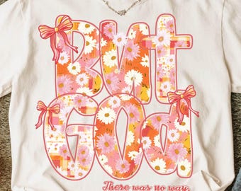 But God Preppy Floral Glitter PNG, Spirit Religious Png, Jesus Coquette Bow PNG, Christian women Png, Preppy Everyday Christian, Bible verse