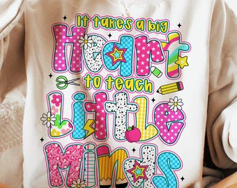 It Takes a Big Heart to Shape Little Minds PNG, Preppy Teacher Shirt PNG, Back to School PNG, Teacher Life Sublimation, Teacher Gift png
