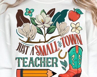 Just A Small Town Teacher PNG, Preppy Boho Floral Png, Country Girl Sublimation, Teacher Png, Small Town Girl Png, Teacher Appreciation PNG