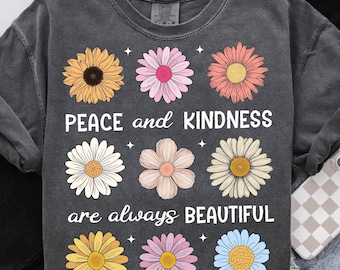 Peace and Kindness png, Floral png, Boho flower png, Flower sublimation png, floral shirt design png, retro flower saying png, Daisy png
